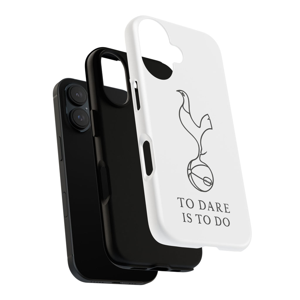 Tottenham 'To Dare Is To Do' Phone Case